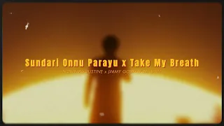 sundari onnu parayu x take my breath noyal augustine x jimmy godrick mashup