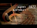 Download Lagu (1Hour) Happy Birthday Jazz Music