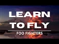 Foo Fighters - Learn to Fly (Lyrics) Video