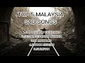Lagu TOP 5 MALAYSIA SAD SONGS(GOOD FOR THOSE OF YOU WHO ARE LEFT BY YOUR LOVER)