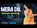 Lagu Mera Dil (Trap Mix) - ZmusicX | Tere Pas Rahene De | New Hindi Trap Song 2026