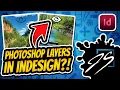Control Photoshop Illustrator Layers Directly in Adobe InDesign InDesign Workflow Tutorial
