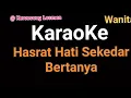 Download Lagu KARAOKE NADA WANITA HASRAT HATI SEKEDAR BERTANYA VERSI KERONCONG