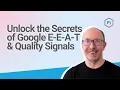 Unlock the Secrets of Google E-E-A-T Quality Signals Pi Datametrics webinar from Jon Earnshaw