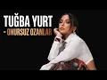 Onursuz Ozanlar - Tuğba Yurt 💥 Trend Türk Pop Müzik 2026 🔥 En Çok Dinlenen Türkçe Pop Şarkılar 2026
