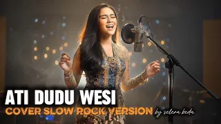 ati dudu wesi cover slow rock version by selera beda