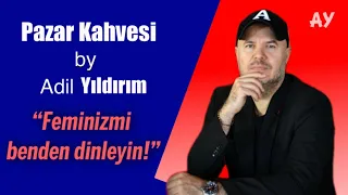 FEMİNİZMİ BİR DE BENDEN DİNLEYİN 🙏🏻