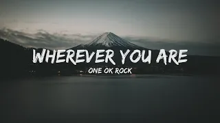 one ok rock wherever you are lyrics 
