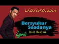 Download Lagu Bersyukur Seadanya -  Hael Husaini || LIRIK || LAGU RAYA 2019 ||
