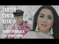 Download Lagu Takdir Cinta Kita - Dyah Permata feat Hendri Lamiri | Official Video Clip | Lagu Dangdut Melow