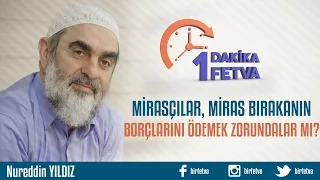 Mirasçılar, miras bırakanın borçlarını ödemek zorundalar mı?
