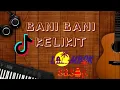 Dj Musik Sasak Lombok Terbaru || BANI BANI KELIKIT