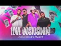 Nattan e Felipe Amorim - Love Gostosinho
