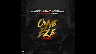 cdq onye eze 3 0 cypher ft vector zoro jheezy yung6ix dremo blaqbonez