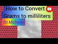 How to Convert Grams to milliliters Dr Mchem