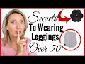 Secrets To Wearing Leggings Over 50 NOBODY TALKS ABOUT THESE
