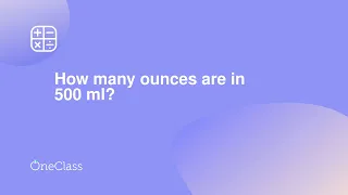 How many ounces are in 500 ml