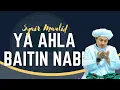 [SYAIR MAULID] - Ya Ahla Baitin Nabi [Al-Habib Hanafi Hariri Bahasyim]