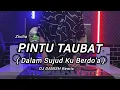Download Lagu DJ FULL BASS REMIX VIRAL TERBARU,  PINTU TAUBAT ( Zivilia ) @DJDANISH-Pro