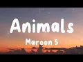 Download Lagu Animals - Maroon 5 (Lyrics) | Avicii, Zayn, Sia, Onerepublic, ...