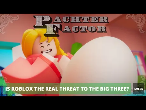 Download MP3 Is Roblox the real threat to Sony, Nintendo, and Xbox? - Pachter Factor S9E25