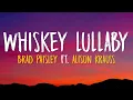 Brad Paisley - Whiskey Lullaby (Lyrics) Ft. Alison Krauss