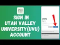UVU Login How to Sign in to Utah Valley University Student Portal Account 2024 EASY