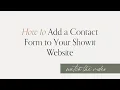 How to Add a Dubsado Contact form to Your Showit Site