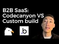 Codecanyon PHP Script vs Custom build a SaaS