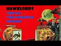 Lagu Hawklords (Hawkwind) - Time Of: The 1979 Rockfield Sessions