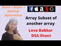 Array Subset of another array Brute Better Optimal Array Love Babbar DSA Sheet Hindi