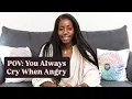 Why You Cry When You re Angry A Trauma Therapist Explains 3 Reasons