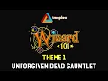 Wizard101 Unforgiven Dead Gauntlet Theme 1