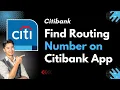 How to Find Your Routing Number on the Citibank App
