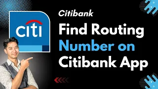 How to Find Your Routing Number on the Citibank App