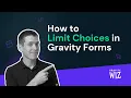 How to Limit Choices in Gravity Forms