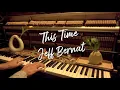 Jeff Bernat - This Time (Piano Cover by TLE)