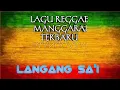 Download Lagu LANGANG SA'I - LAGU PESTA DISCO REGGAE MANGGARAI TERBARU