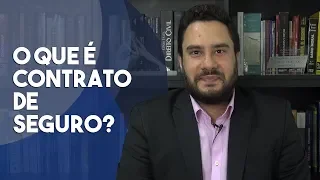 O Que é Contrato de Seguro?