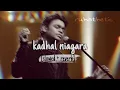 Download Lagu kadhal niagara (slowed + reverb) ar rahman | Tamil LoFi