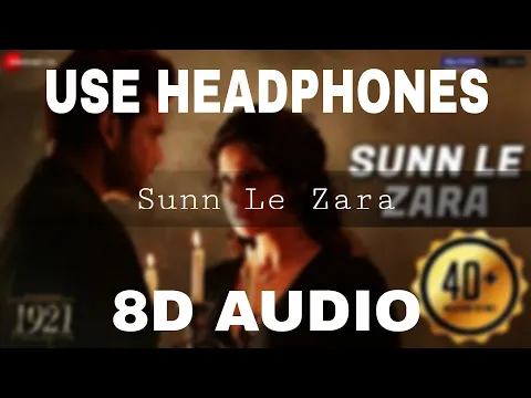 Download MP3 Sun Le Zara (8D AUDIO) || 1921 || Zareena Khan  , Karan Kundrra || Heart 💖 Touching Song ||