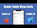 How To Use Static Table View Cells In Xcode 10 Swift 4 2