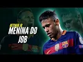 Download Lagu Neymar Jr • MENINA DO JOB • Skills \u0026 Goals • HD