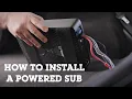 How to install a powered sub in your car Crutchfield
