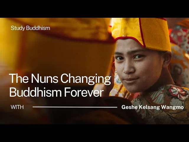 The Nuns Changing Buddhism Forever | Geshe Kelsang Wangmo