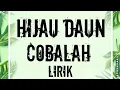 Download Lagu Cobalah - Hijau Daun - Lirik