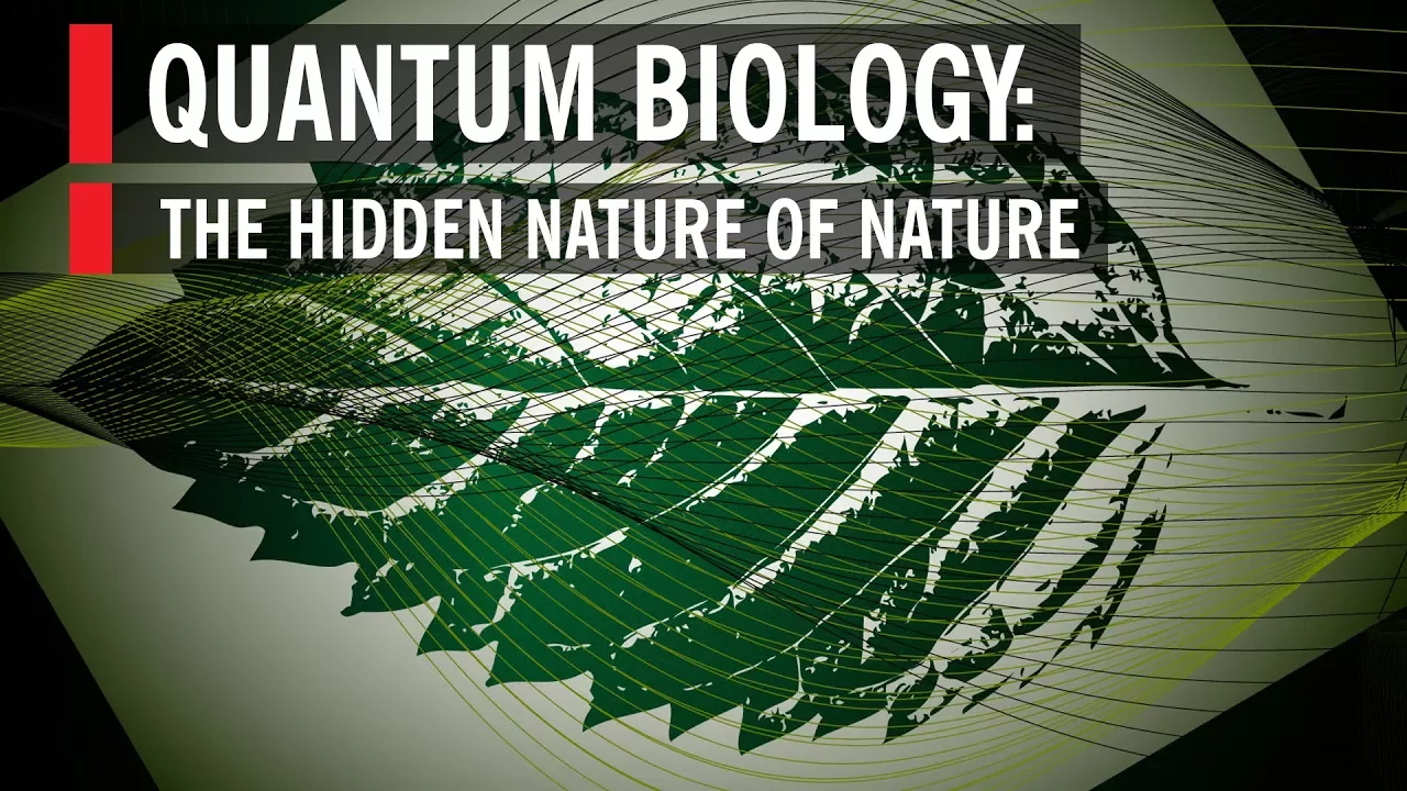 Quantum Biology: The Hidden Nature of Nature