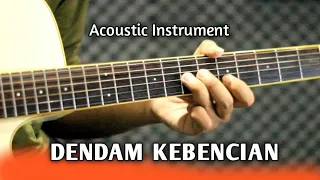 Download DENDAM KEBENCIAN - Acoustic Guitar Instrument MP3
