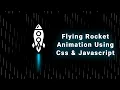 How to create Flying Rocket with Flames Animation Effects using CSS Javascript