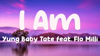 Download I Am - Yung Baby Tate feat. Flo Milli (Lyrics Video) 🎶 MP3